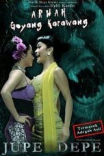 Arwah Goyang Karawang (Jupe-Depe) (2011) Arwah Goyang Karawang (Jupe-Depe) (2011)