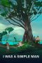 Nonton Film I Was a Simple Man (2021) Nonton Film I Was a Simple Man (2021)
