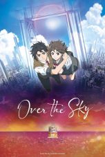 Nonton Film Over the Sky (2020) Nonton Film Over the Sky (2020)