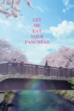 Kimi no Suizou wo Tabetai (I Want To Eat Your Pancreas) Live Action (2017) Kimi no Suizou wo Tabetai (I Want To Eat Your Pancreas) Live Action (2017)