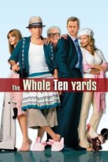 The Whole Ten Yards (2004) The Whole Ten Yards (2004)