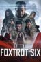 Nonton Film Foxtrot Six (2019) Nonton Film Foxtrot Six (2019)