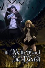 Majo to Yajuu (The Witch and the Beast) (2024) Majo to Yajuu (The Witch and the Beast) (2024)