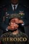 Nonton Film Heroic (2023) Nonton Film Heroic (2023)
