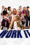 Nonton Film Work It (2020) Nonton Film Work It (2020)