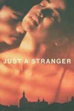 Nonton Film Just a Stranger (2019) Nonton Film Just a Stranger (2019)