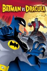 Nonton Film The Batman vs. Dracula (2005) Nonton Film The Batman vs. Dracula (2005)