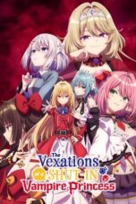 Nonton Film The Vexations of a Shut-In Vampire Princess (2023) Nonton Film The Vexations of a Shut-In Vampire Princess (2023)