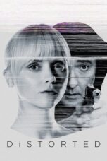 Nonton Film Distorted (2018) Nonton Film Distorted (2018)