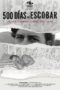 Nonton Film 500 Days of Escobar (2023) Nonton Film 500 Days of Escobar (2023)