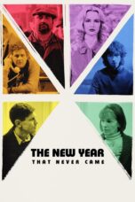 The New Year That Never Came (2024) The New Year That Never Came (2024)